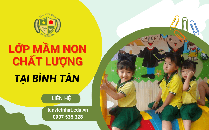 Lớp học mầm non tại Bình Tân