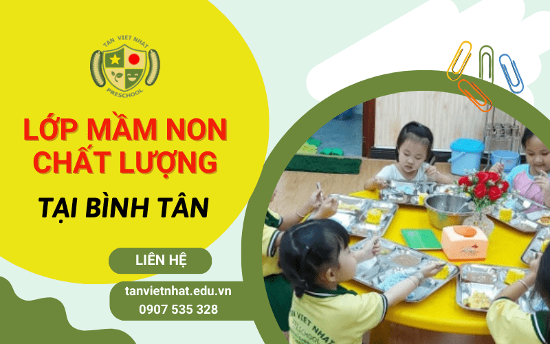 Lớp học mầm non tại Bình Tân